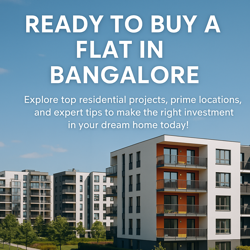 Ready to Buy a Flat in Bangalore